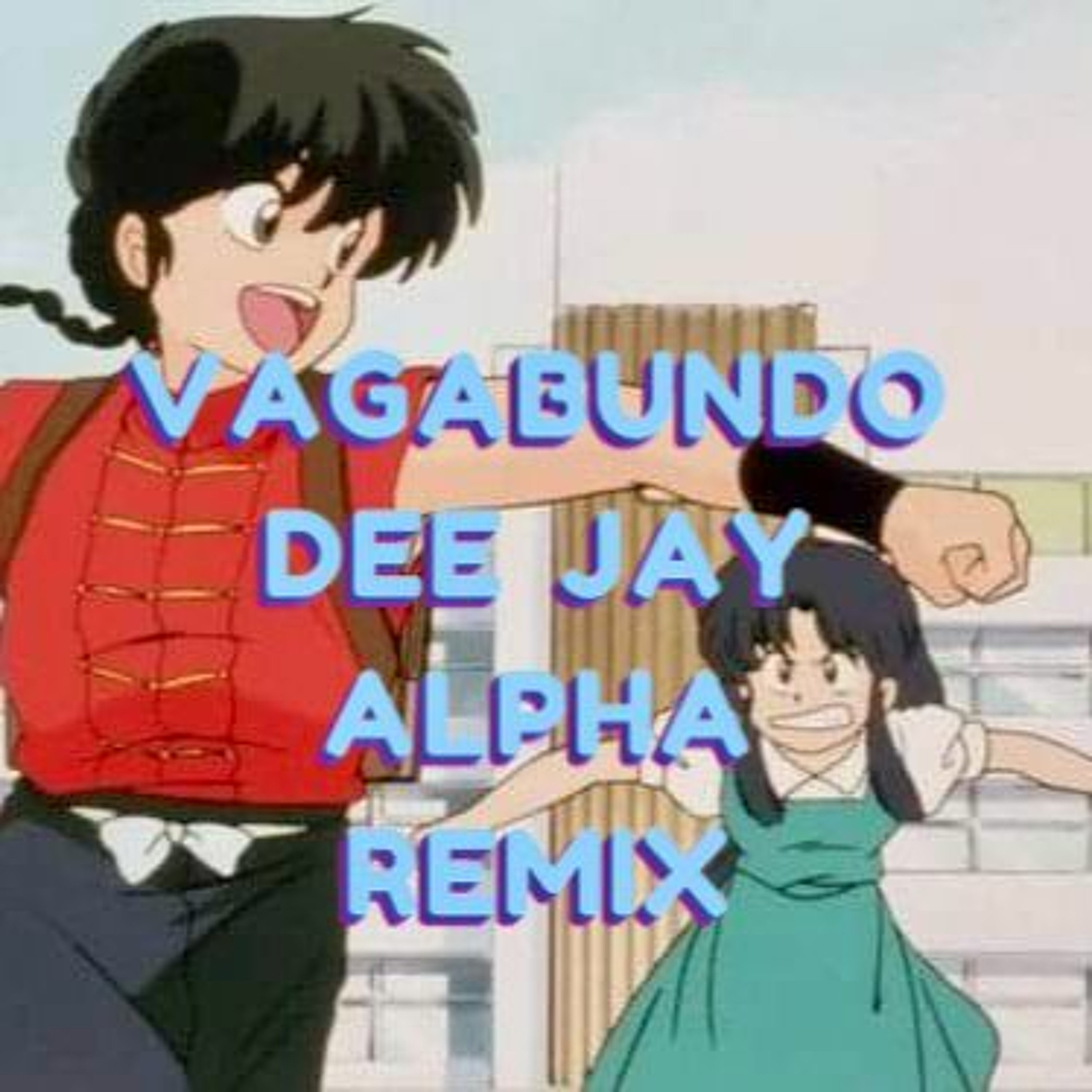 VAGABUNDO Dee Jay Alpha Remix