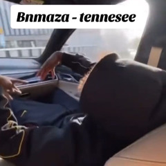 Bnmaza - Tennessee tresh