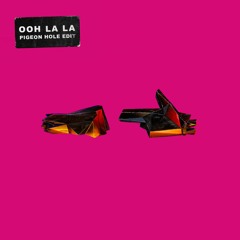 OOH LA LA (Pigeon Hole Edit)