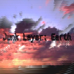 Junk Layer: Earth