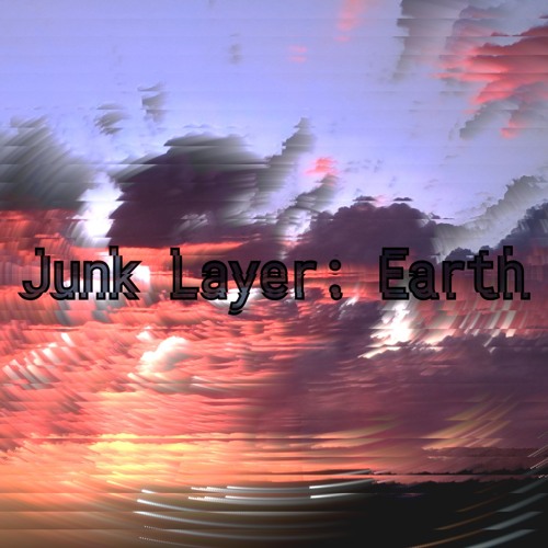 Junk Layer: Earth