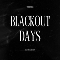 Ian Asher -  Black Out Days (Stay Away) (THNDERZ HARD RAVETOK REMIX)