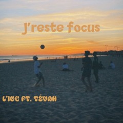 J’reste focus ft. Tévah