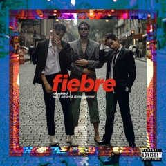 Fiebre ft Danno Summer & Adrian Bluper