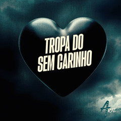 Tropa do sem Carinho