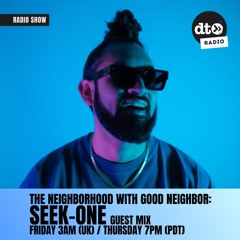 Good Neighbor presents: The Neighborhood 15 feat Seek-One