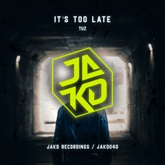 Tuz - It's Too Late