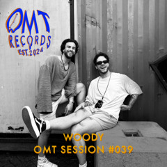 OMT Session #039 - Woody