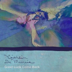 Caithlin De Marrais - Good Luck Come Back (Accolade breakbeat mix)