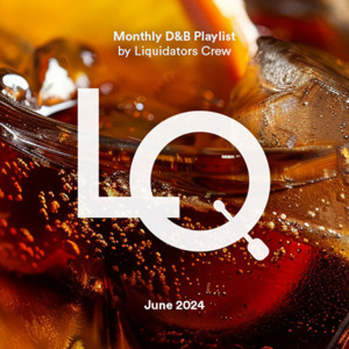 LQ Fresh Drum and Bass Picks - June 2024