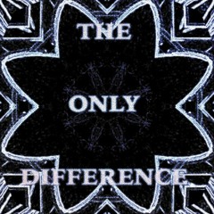 The Only Difference