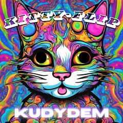 KUDYDEM - KITTYFLIP (215 BPM)