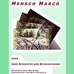 PDF Download Der Mensch Marco: über Schichten Und Bifurkationen (German Edition) BY Willy Schwartz G
