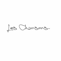Les Chansons ( clip sur Youtube )
