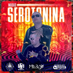 Serotonina  - Dj Mabad 10/03/2021