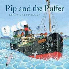free read✔ Pip and the Puffer