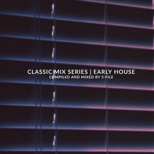 Classic Mix Series | Early House