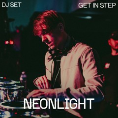 Neonlight DJ Set | Get in Step x Blackout Music