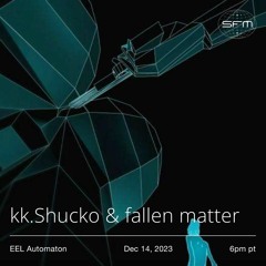 EEL Automaton 3 w/ kk.Shucko & fallen matter