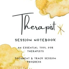 THERAPIST - Session Notebook: An Essential Tool fo 𝗽𝗱𝗳