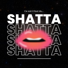 Ce soir il faut du Shatta !