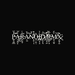 PARANOID ft. WAVRX [RMX]