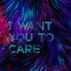 I want you to care