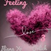 下载视频: Feeling Love 3 - Iliana Yo & Orlich