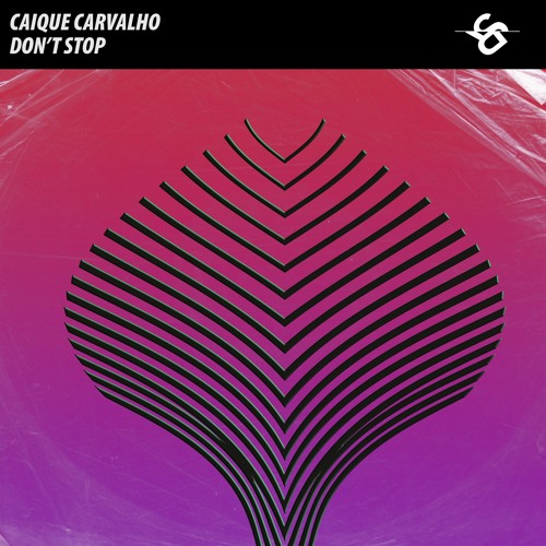 Caique Carvalho - Dont Stop (Rádio Edit)