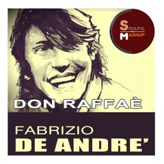 Fabrizio De André - Don Raffae' (Soulful Mashup)