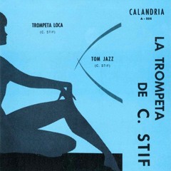 Trompeta Loca, Tom Jazz - Conjunto Estif
