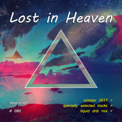 Lost In Heaven #080 (dnb mix - october 2017) Liquid | Drum and Bass | Drum'n'Bass