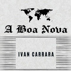A BOA NOVA - Ivan Carrara
