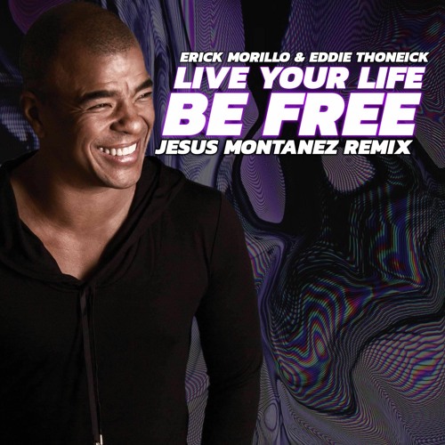 Erick Morillo - Live Your Life