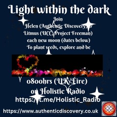 Light Within The Dark: New●Moon Shows on Holistic Radio
