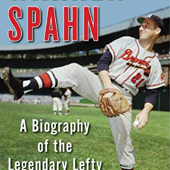 [Get] PDF 💚 Warren Spahn: A Biography of the Legendary Lefty by  Lew Freedman [KINDL
