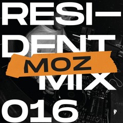 Resident Mix 016: MOZ