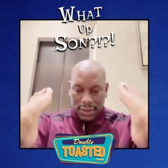 WHAT UP, SON? - 04 - 26 - 2021