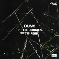Dunk 'Pirate Junkies' [Bowlcut Beats]