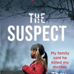 [| The Suspect, A completely addictive psychological thriller with a shocking twist |E-book* [E