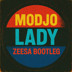 Modjo - Lady (Zeesa Bootleg)