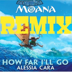 Moana - How Far I'll Go (DJ Sqvirtle Remix)