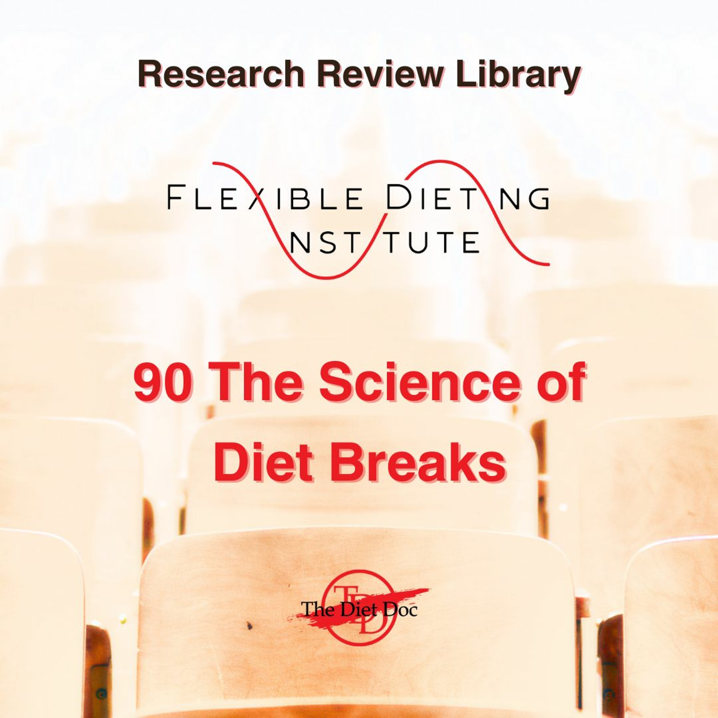 FLEXIBLE DIETING INSTITUTE Research Review 90 - The Science Of Diet Breaks episode artwork