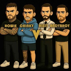 Howie & Chinky Vs AndyBhoy & Hissy - For Hymie