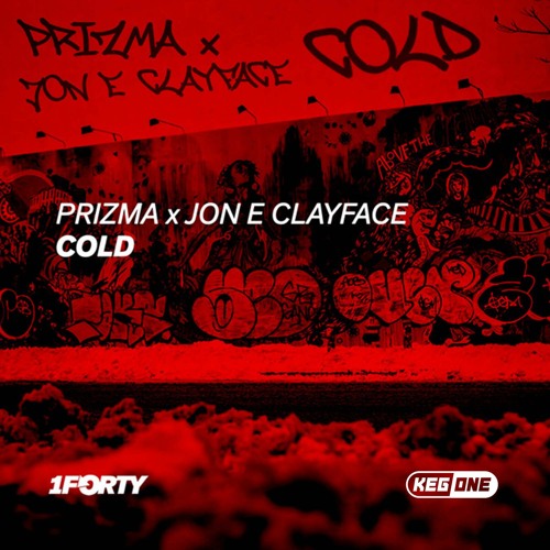 Prizma X Jon E Clayface X KegOne - Cold (FREE DL)