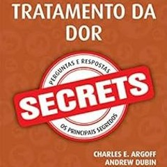❤️ Read Secrets – Tratamento da Dor (Portuguese Edition) by Charles E. ArgoffAndrew DubinJulie