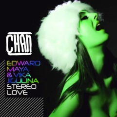 Edward Maya - Stereo Love (Chan Remix)