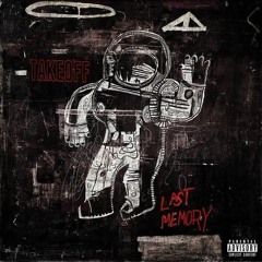 Last Memory Remix (Takeoff)