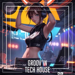 Groov'in Tech House