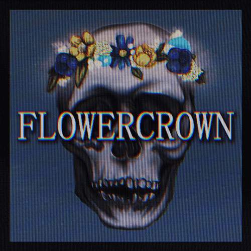 Flowercrown - Don't Know Why